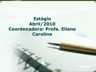 est gio abril 2010 coordenadora profa eliane carolina