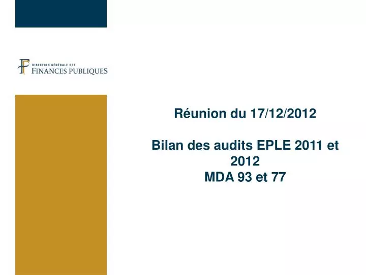 r union du 17 12 2012 bilan des audits eple 2011 et 2012 mda 93 et 77