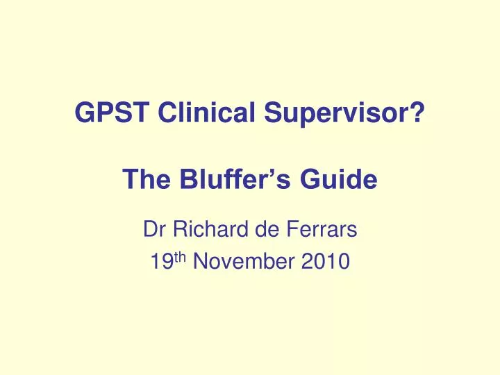 gpst clinical supervisor the bluffer s guide