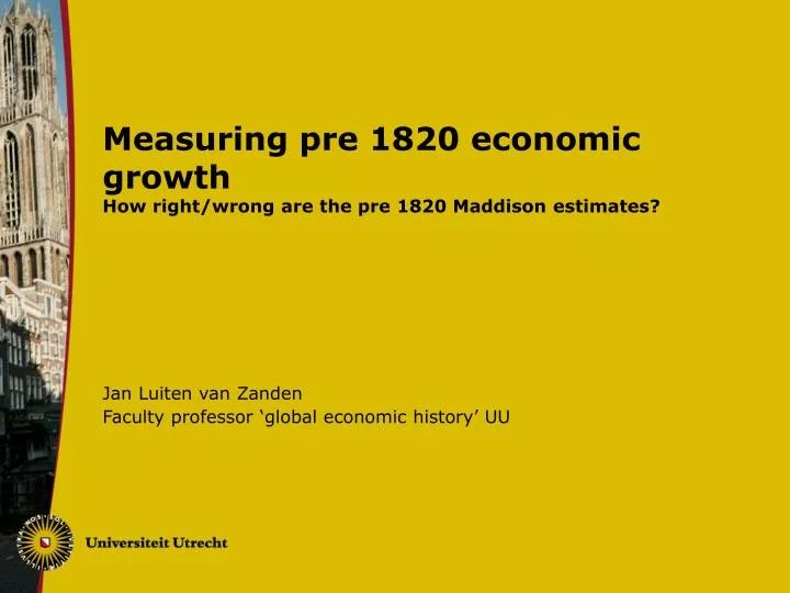 measuring pre 1820 economic growth how right wrong are the pre 1820 maddison estimates
