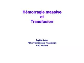 h morragie massive et transfusion