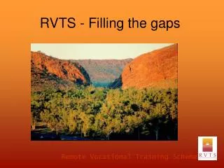 RVTS - Filling the gaps