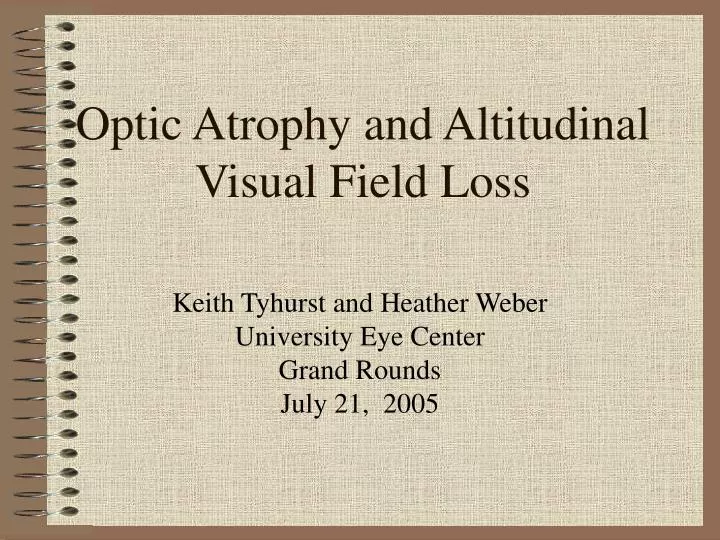 optic atrophy and altitudinal visual field loss