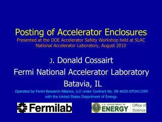 J . Donald Cossairt Fermi National Accelerator Laboratory Batavia, IL