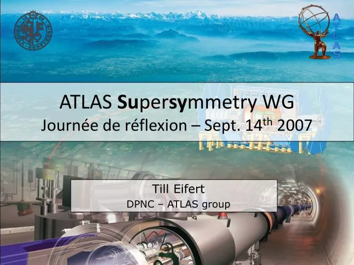 atlas su per sy mmetry wg journ e de r flexion sept 14 th 2007