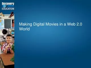 Making Digital Movies in a Web 2.0 World