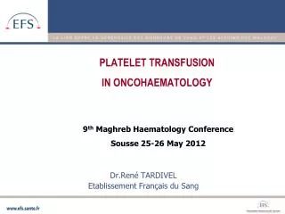 PLATELET TRANSFUSION IN ONCOHAEMATOLOGY
