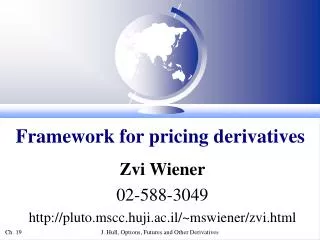 Framework for pricing derivatives