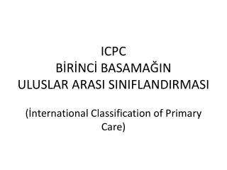 icpc b r nc basama in uluslar arasi siniflandirmasi nternational classification of primary care