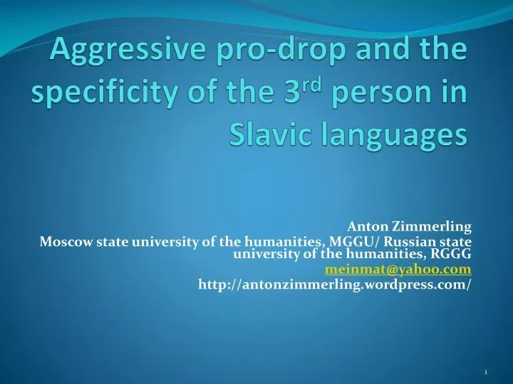 aggressive pro drop and the specificity of the 3 rd person in slavic languages