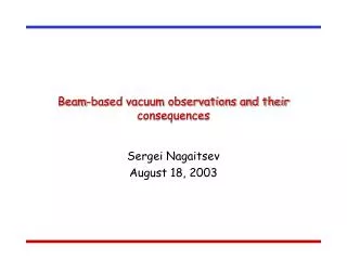 Beam-based vacuum observations and their consequences