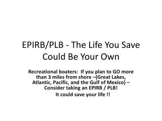 EPIRB/PLB - The Life You Save Could Be Your Own