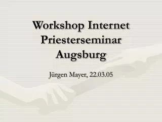 workshop internet priesterseminar augsburg