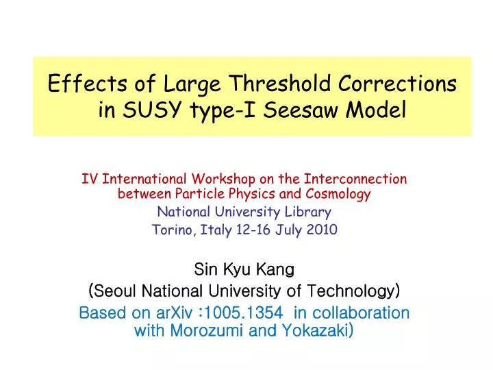 effects of large threshold corrections in susy type i seesaw model