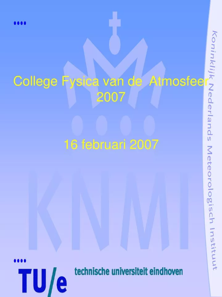 college fysica van de atmosfeer 2007 16 februari 2007