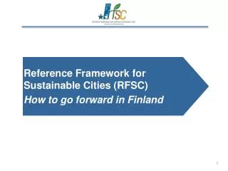 Reference Framework for Sustainable Cities (RFSC) How to go forward in Finland