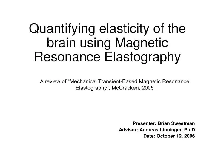 quantifying elasticity of the brain using magnetic resonance elastography
