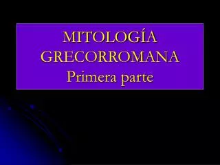mitolog a grecorromana primera parte