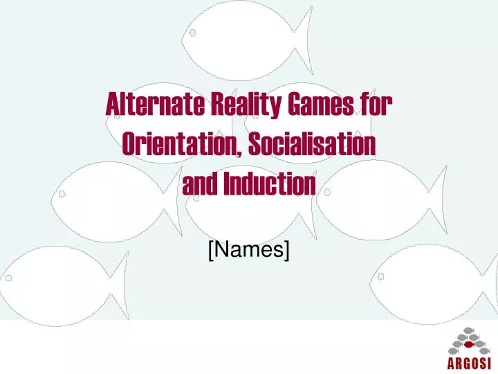alternate reality games for orientation socialisation and induction