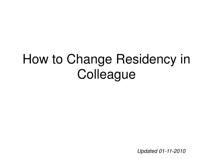 how to change residency in colleague
