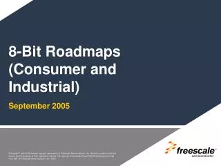 8-Bit Roadmaps (Consumer and Industrial)