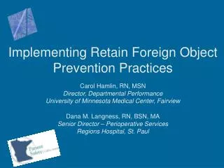 Implementing Retain Foreign Object Prevention Practices Carol Hamlin, RN, MSN