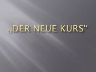 der neue kurs