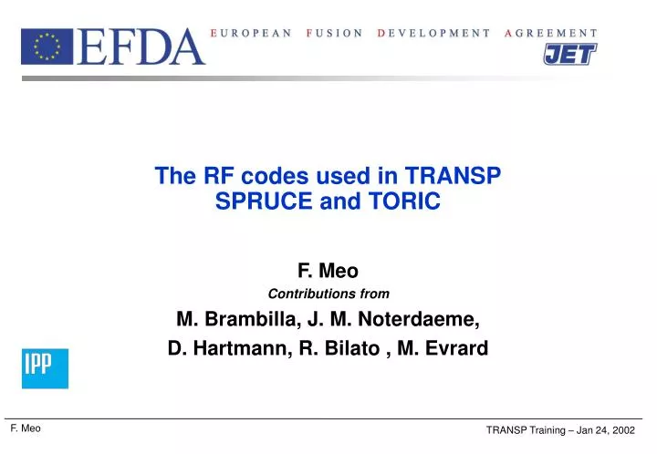 the rf codes used in transp spruce and toric