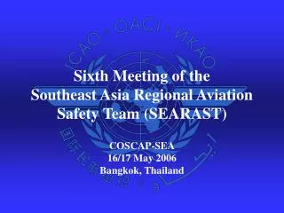Sixth Meeting of the Southeast Asia Regional Aviation Safety Team (SEARAST)