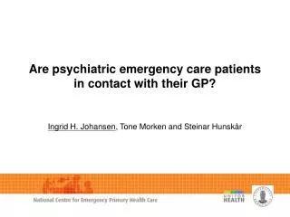 Are psychiatric emergency care patients in contact with their GP?