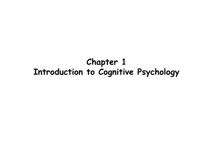 chapter 1 introduction to cognitive psychology