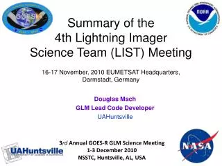 3 rd Annual GOES-R GLM Science Meeting 1-3 December 2010 NSSTC, Huntsville, AL, USA