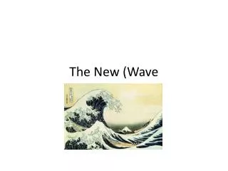 the new wave