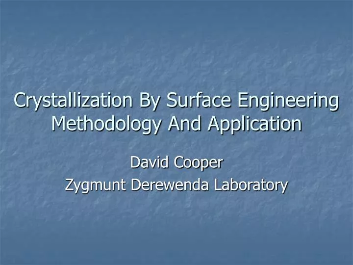 crystallization by surface engineering methodology and application