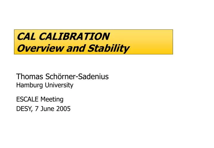 cal calibration overview and stability
