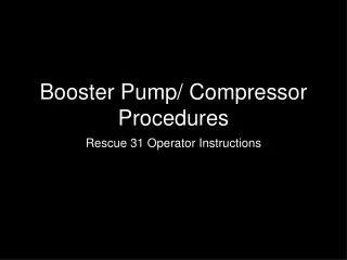 Booster Pump/ Compressor Procedures