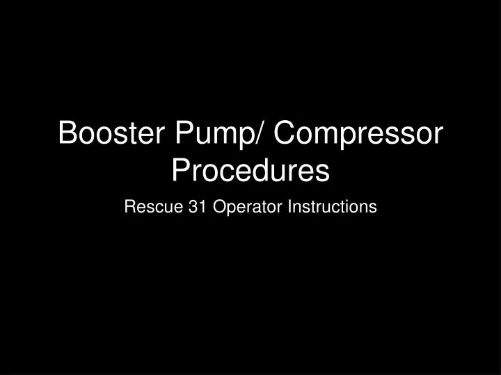 booster pump compressor procedures