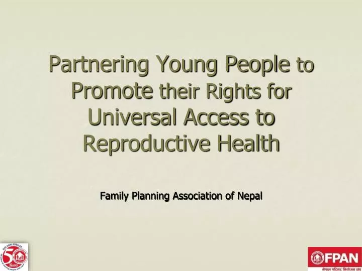 partnering young people to promote their rights for universal access to reproductive health