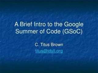 A Brief Intro to the Google Summer of Code (GSoC)