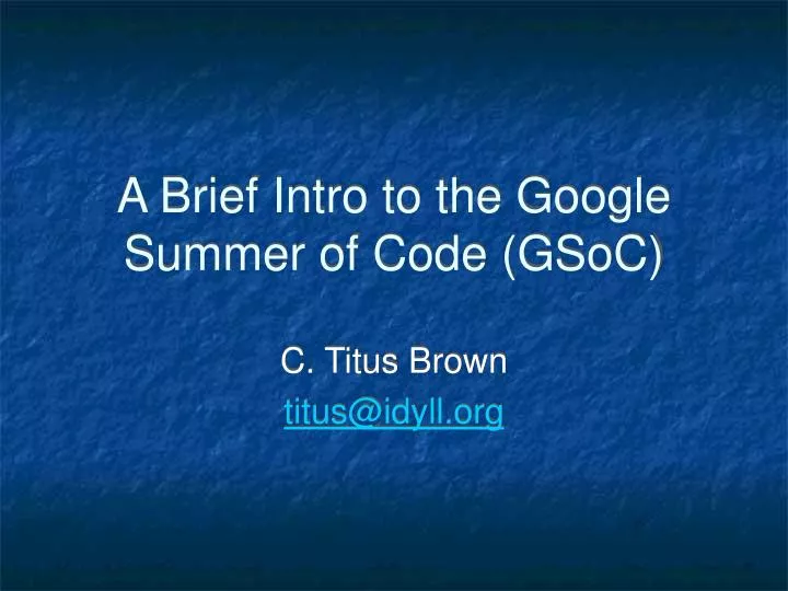 a brief intro to the google summer of code gsoc