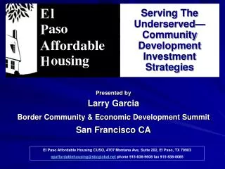 Presented by Larry Garcia Border Community &amp; Economic Development Summit San Francisco CA
