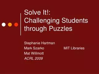 Solve It!: Challenging Students through Puzzles
