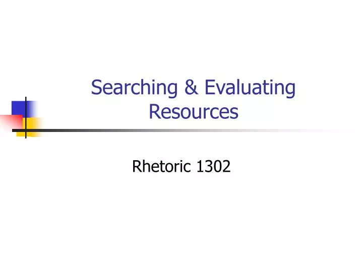 searching evaluating resources