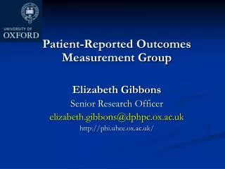 Patient-Reported Outcomes Measurement Group Elizabeth Gibbons Senior Research Officer