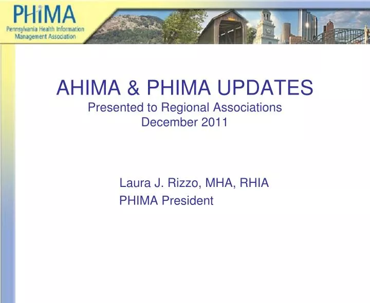 ahima phima updates presented to regional associations december 2011