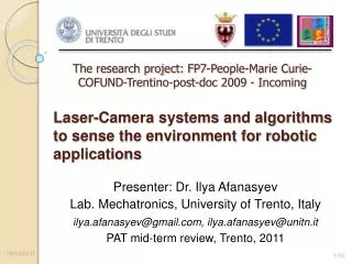 Laser-Camera systems and algorithms to sense the environment for robotic applications
