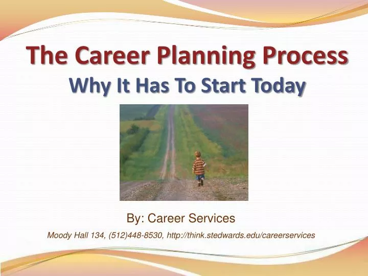 the career planning process why it has to start today