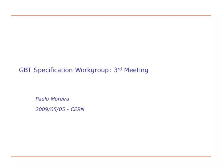 gbt specification workgroup 3 rd meeting