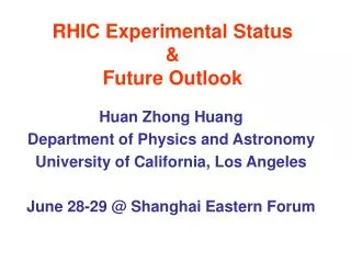 RHIC Experimental Status &amp; Future Outlook