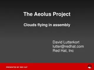 The Aeolus Project Clouds flying in assembly